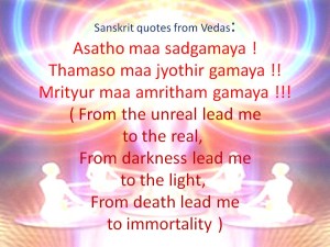 Astho ma sadgamaya-Sanskrit quotes from Vedas